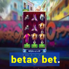 betao bet.